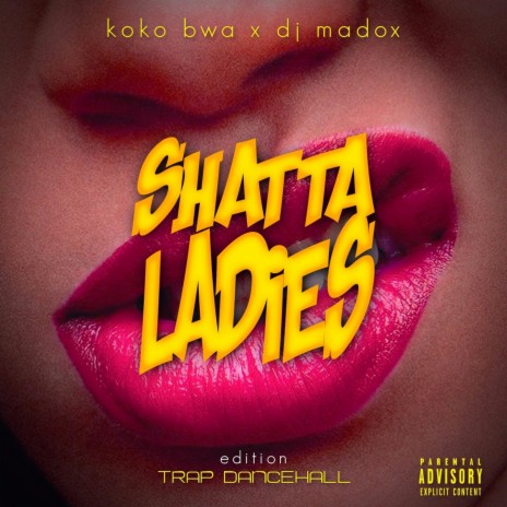 Shatta Ladies (Edition Trap Dancehall) ft. Dj Madox cover art