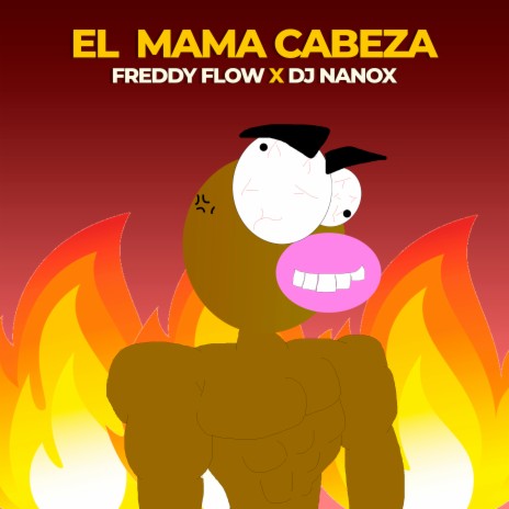 El Mama Cabeza (Tiraera Pa Jason Flow) ft. Freddy Flow cover art