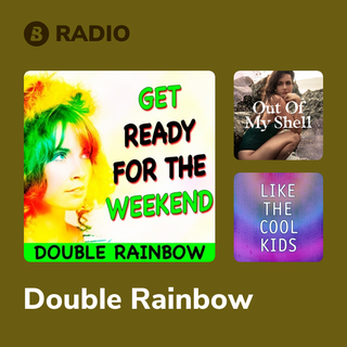 Double Rainbow Radio