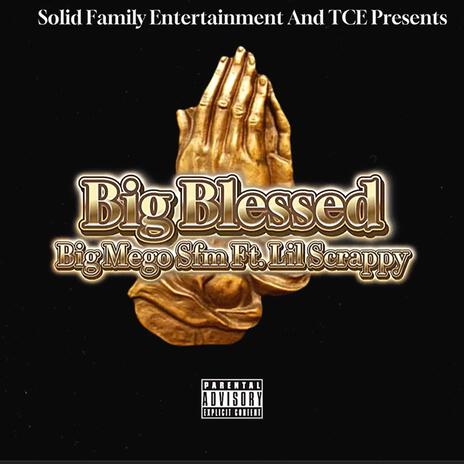 BIG BLESSED ft. Lil scrappy