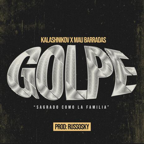 AKA GOLPE ft. Mau Barradas & Russosky