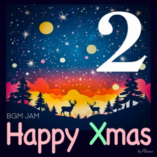 BGM JAM -Happy Xmas 2-