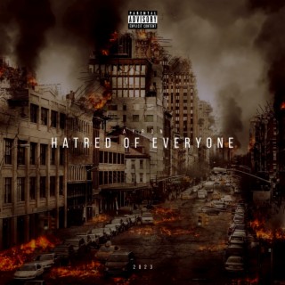 hatred of everyone