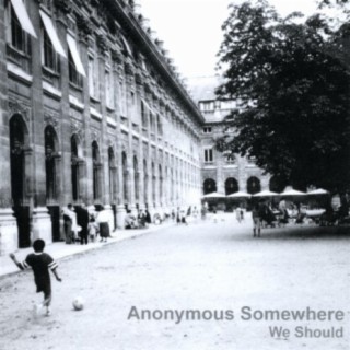 Anonymous Somewhere