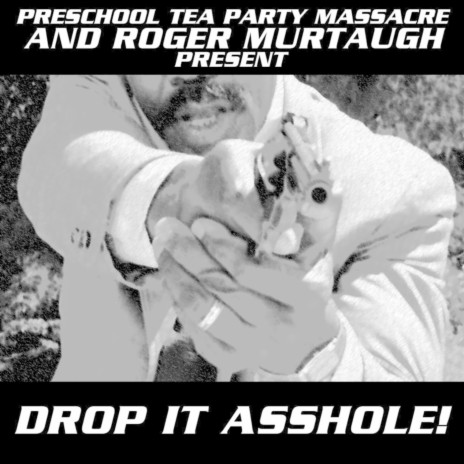 Drop It Asshole! cover art