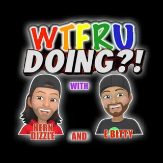 WTFRU Doing Episode 66 Playlist