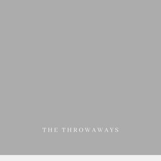 the throwaways