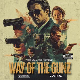 Way Of The Gunz