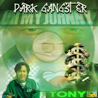 Dark gangster