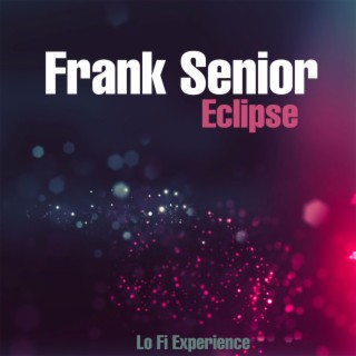 Eclipse (Lo Fi Experience)