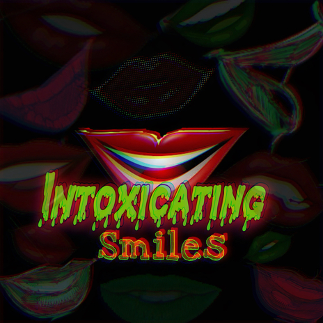 Intoxicating Smiles ft. Deek OTR
