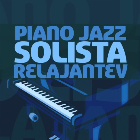 Suave y Cálido Piano de Jazz