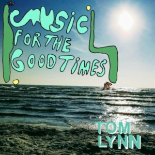 Music for the Good Times