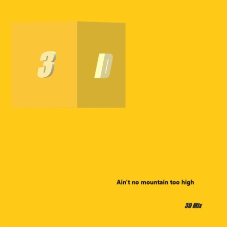 Aint no mountain too high (3D Mix) cover art