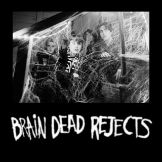 Brain Dead Rejects