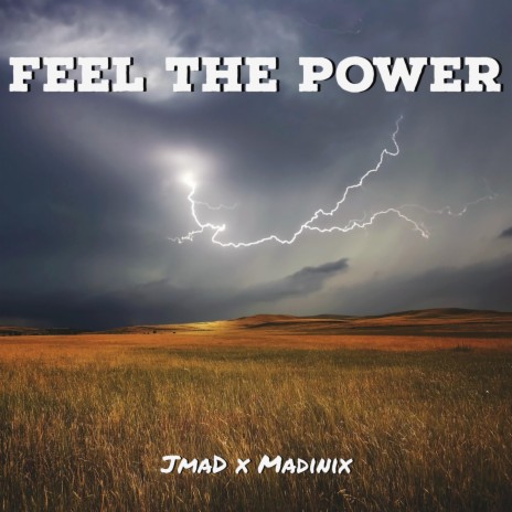Feel The Power (Original Mix) ft. Madinix cover art