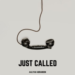 Just Called