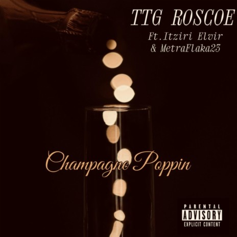 CHAMPAGNE POPPIN ft. Itziri Elvir & MetraFlaka23 cover art