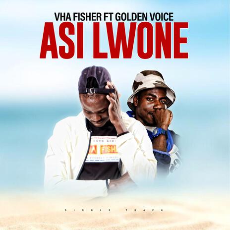 Asi Lwone (feat. Golden Voice)