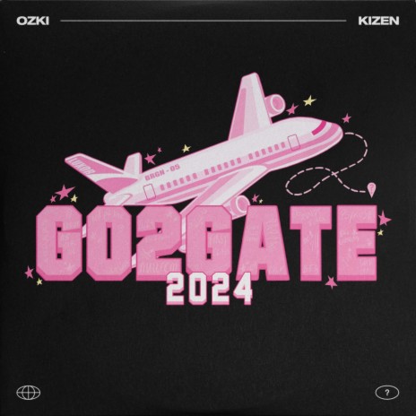 Go 2 Gate 2024 ft. Kizen