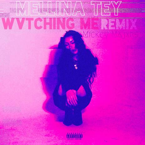 W v T C H I N G M E cover art
