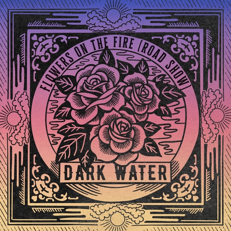 Flowers on the Fire (Road Show) cover art