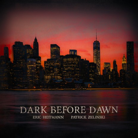 Dark Before Dawn ft. Patrick Zelinski
