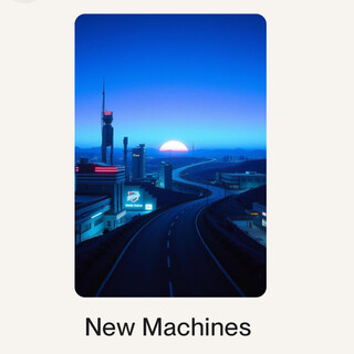 New Machines