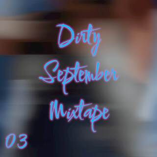 Dirty September Mixtape