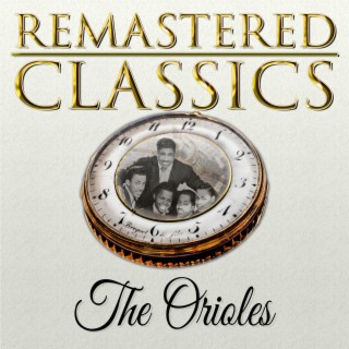 Remastered Classics, Vol. 209, The Orioles
