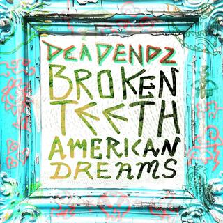 Broken Teeth/American Dreams