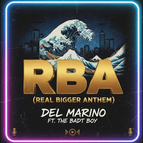RBA (real bigger anthem) ft. the badt boy cover art
