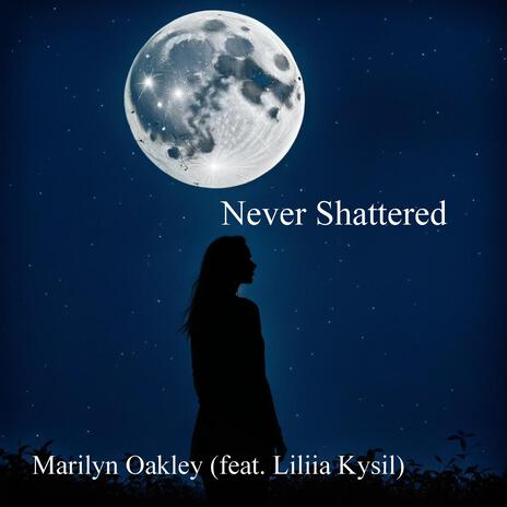 Never Shattered ft. Liliia Kysil