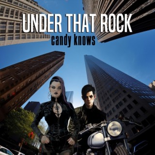 UNDER THAT ROCK