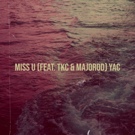 Miss U ft. TKC & MajorOD cover art
