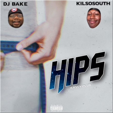 Hips ft. KilSoSouth cover art