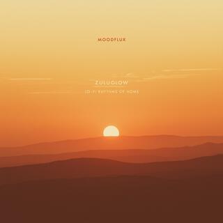 ZuluGlow: Lo-Fi Rhythms of Home, Vol. 1