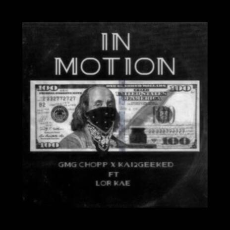 In Motion ft. Kai2Geeked & Lor Kae cover art