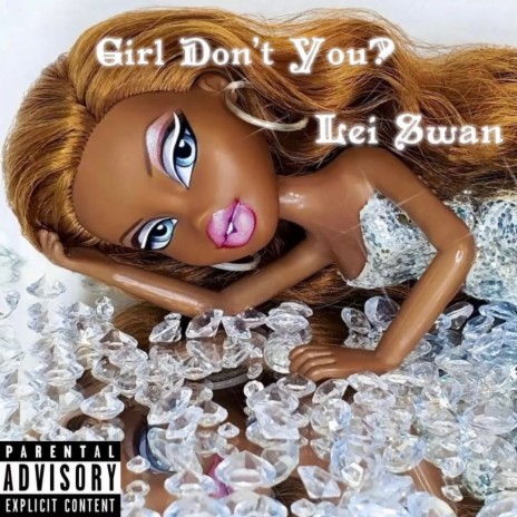 Girl Don't You?