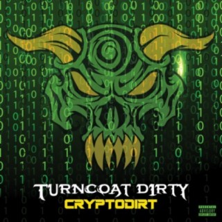 Turncoat Dirty