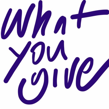 What You Give cover art
