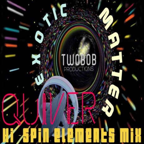 Exotic Matter (Hi-Spin Elements Mix) ft. Twobob cover art