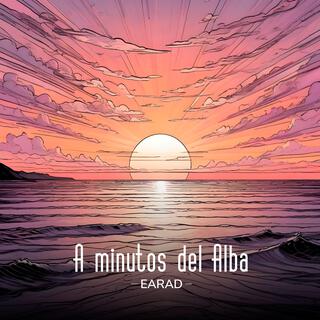 A minutos del Alba