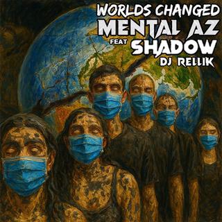 Worlds Changed ft. Shadow & Dj Rellik cover art