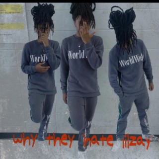 Why they hate lilzay