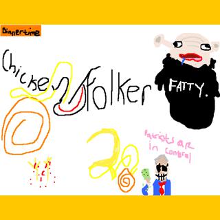 Chickenfolker 2: On the Subject of Politics