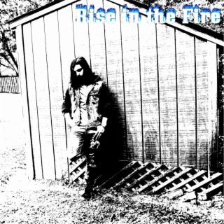 Rise in the Fire