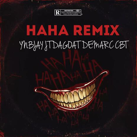 HAHA (Remix) ft. JTDAGOAT & DEMARC CBT cover art