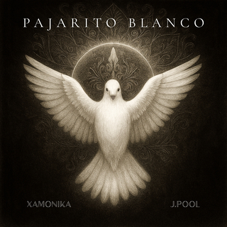 Pajarito Blanco ft. XAMONIKA cover art