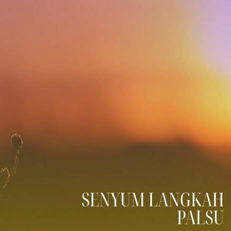 Senyum Langkah Palsu cover art